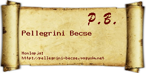 Pellegrini Becse névjegykártya